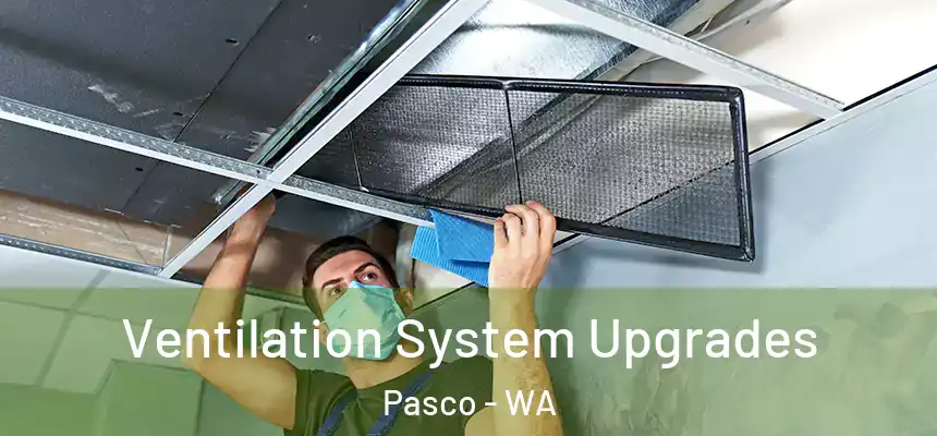  Ventilation System Upgrades Pasco - WA